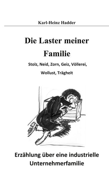 Die Laster meiner Familie, Taschenbuch von Karl-Heinz Hadder, BoD – Books on Demand, 978-3-7534-0144-7