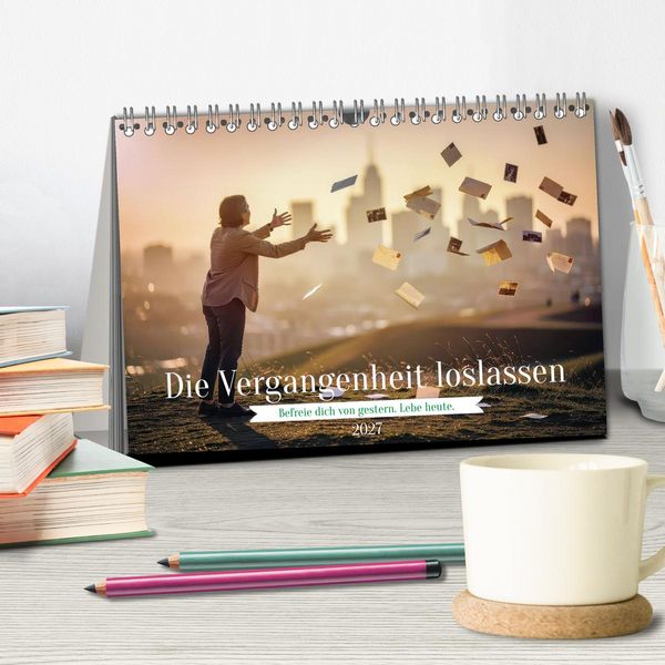Produktbild: Die Vergangenheit loslassen (Tischkalender 2027 DIN A5 quer), CALVENDO Monatskalender