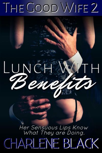 Produktbild: Lunch With Benefits (The Good Wife, #2)
