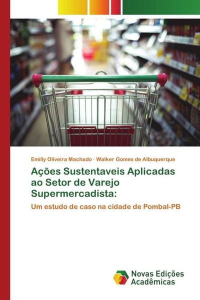 Produktbild: A&ccedil;&otilde;es Sustentaveis Aplicadas ao Setor de Varejo Supermercadista: