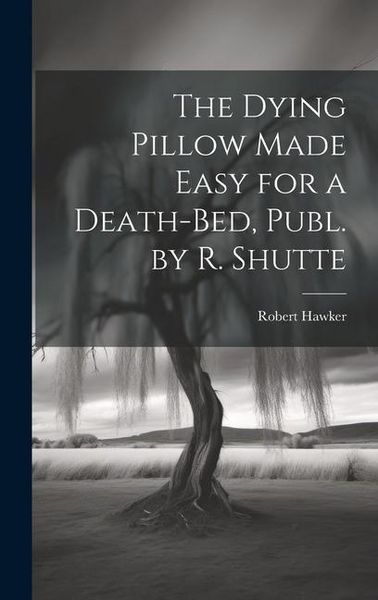 Produktbild: The Dying Pillow Made Easy for a Death-Bed, Publ. by R. Shutte