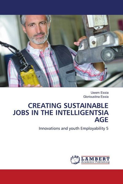 Produktbild: Creating Sustainable Jobs in The Intelligentsia Age
