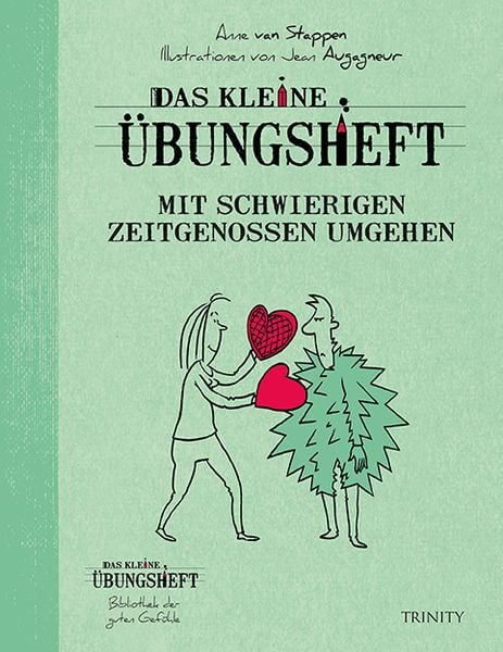 Produktbild: Das kleine Übungsheft - Mit schwierigen Zeitgenossen umgehen