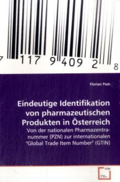 Past, F: Eindeutige Identifikation von pharmazeutischenProdu, Taschenbuch von Florian Past, VDM, 9783639151152