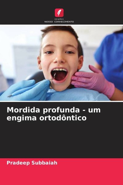 Produktbild: Mordida profunda - um engima ortod&ocirc;ntico
