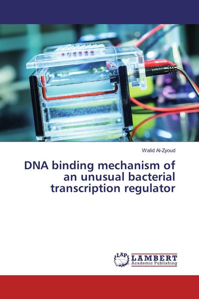 Produktbild: DNA binding mechanism of an unusual bacterial transcription regulator