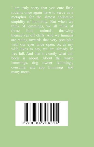 Produktbild: The ignorance of the lemmings - App lemmings, Cardriver lemmings, Dog owner lemmings, Waste lemmings, Landlord lemmings, Autism,