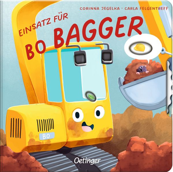 Einsatz für Bo Bagger, Gebundene Ausgabe von Carla Felgentreff, Verlag Friedrich Oetinger GmbH, 9783751205252