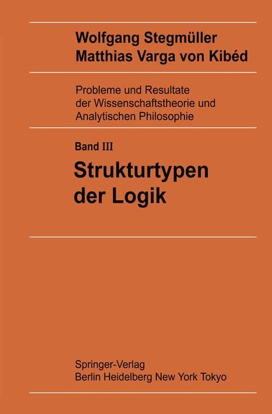 Strukturtypen der Logik, Taschenbuch von Wolfgang Stegmüller, Springer Berlin, 9783642617232