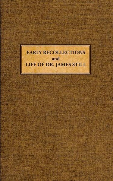 Produktbild: Early Recollections and Life of James Still