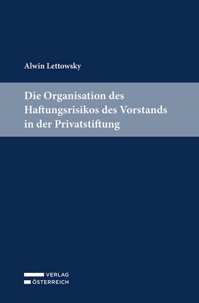 Produktbild: Die Organisation des Haftungsrisikos des Vorstands in der Privatstiftung
