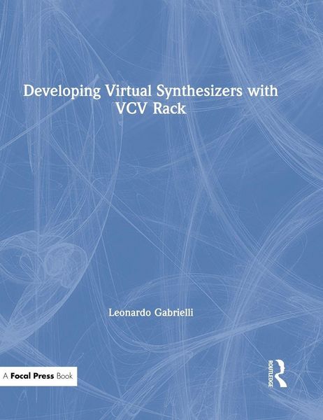 Produktbild: Developing Virtual Synthesizers with VCV Rack