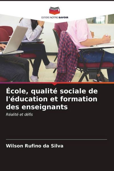 Produktbild: &Eacute;cole, qualit&eacute; sociale de l'&eacute;ducation et formation des enseignants
