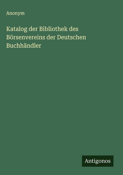 Produktbild: Katalog der Bibliothek des B&ouml;rsenvereins der Deutschen Buchh&auml;ndler