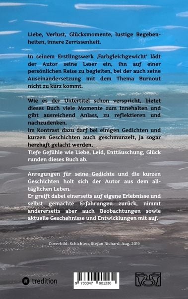 Produktbild: FARBGLEICHGEWICHT - Ein Gedichtband und kurze Geschichten aus dem Leben. Liebe, Verlust, Gl&uuml;ck, Freude, innere Zerrissenheit. Burnout und Corona inklu
