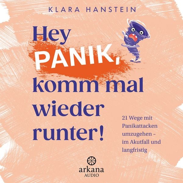 Hey Panik, komm mal wieder runter! - Klara Hanstein, Audio, 9783442349036