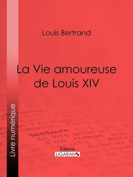 Produktbild: La Vie amoureuse de Louis XIV