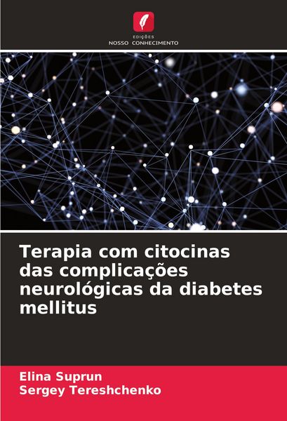 Produktbild: Terapia com citocinas das complica&ccedil;&otilde;es neurol&oacute;gicas da diabetes mellitus