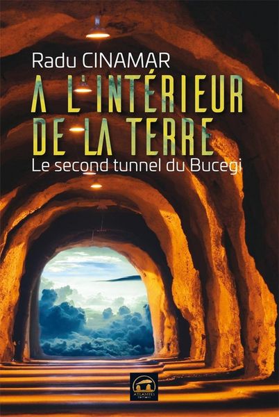 Produktbild: A l'int&eacute;rieur de la Terre : le second tunnel du Bucegi