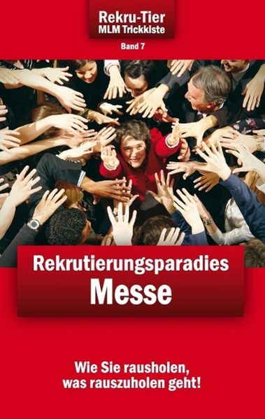 Produktbild: REKRU-TIER MLM Trickkiste Band 7: Rekrutierungsparadies Messe