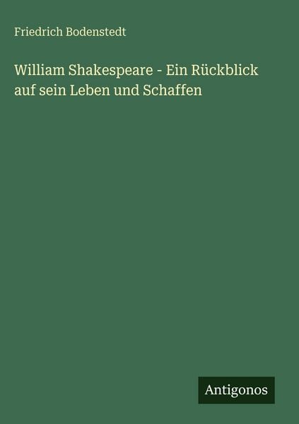 Produktbild: William Shakespeare - Ein R&uuml;ckblick auf sein Leben und Schaffen