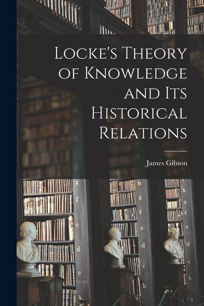 Produktbild: Locke's Theory of Knowledge and its Historical Relations