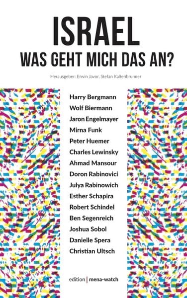 Israel. Was geht mich das an?, Gebundene Ausgabe von Julya Rabinowich,Harry Bergmann,Wolf Biermann,Ben Segenreich,Jaron Engelmayer, Thespis GmbH,