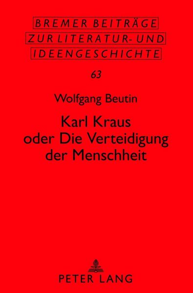 Produktbild: Karl Kraus oder &laquo;Die Verteidigung der Menschheit&raquo;