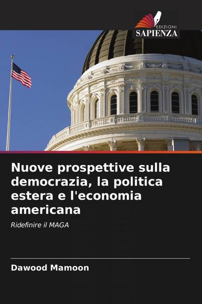 Produktbild: Nuove prospettive sulla democrazia, la politica estera e l'economia americana