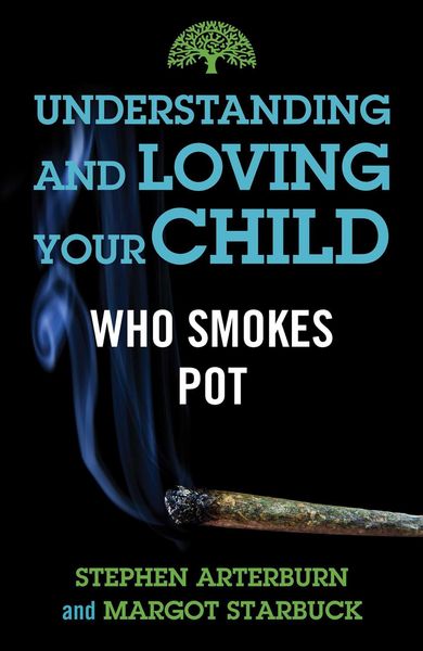 Produktbild: Understanding and Loving Your Child Who Smokes Pot