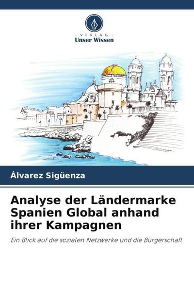 Produktbild: Analyse der L&auml;ndermarke Spanien Global anhand ihrer Kampagnen