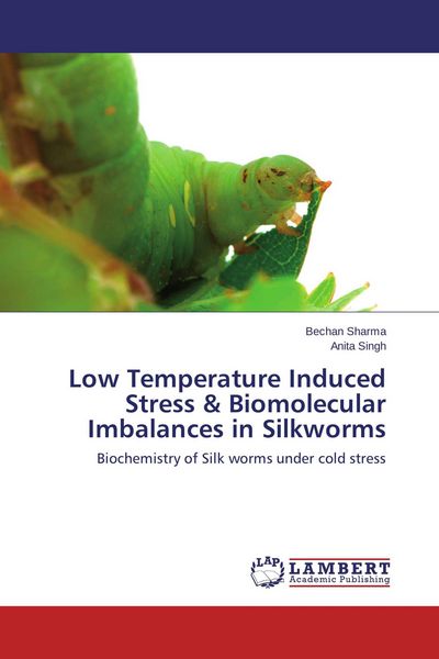 Produktbild: Low Temperature Induced Stress & Biomolecular Imbalances in Silkworms