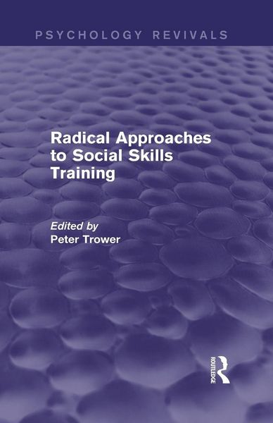 Produktbild: Radical Approaches to Social Skills Training (Psychology Revivals)
