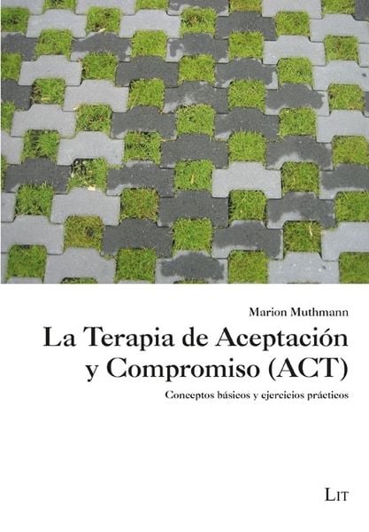 Produktbild: La Terapia de Aceptaci&oacute;n y Compromiso (ACT)