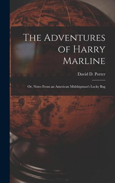 Produktbild: The Adventures of Harry Marline; or, Notes From an American Midshipman's Lucky Bag