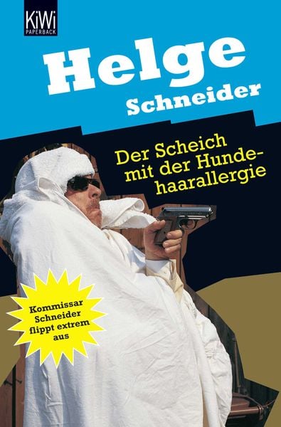 Der Scheich mit der Hundehaarallergie, Taschenbuch von Helge Schneider, Kiepenheuer & Witsch