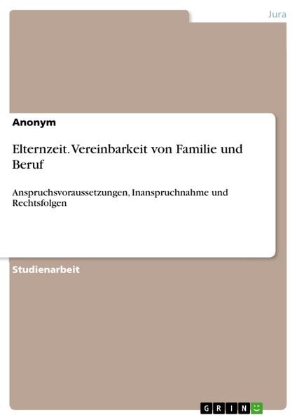 Produktbild: Elternzeit. Vereinbarkeit von Familie und Beruf