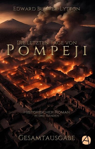Produktbild: Die letzten Tage von Pompeji. Gesamtausgabe
