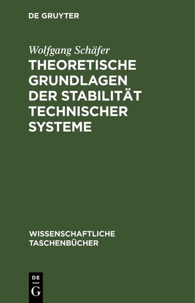 Produktbild: Theoretische Grundlagen der Stabilit&auml;t technischer Systeme