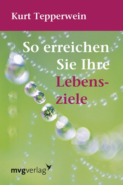 Produktbild: Tepperwein, K: So erreichen Sie Ihre Lebensziele