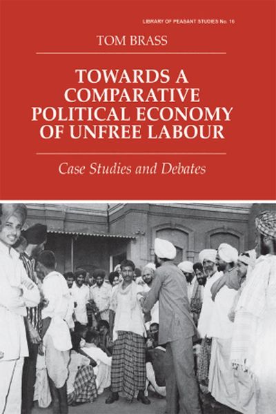 Produktbild: Towards a Comparative Political Economy of Unfree Labour