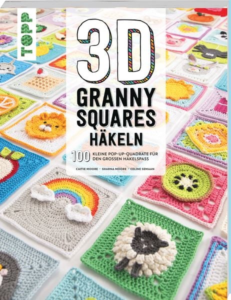 3D Granny Squares häkeln, Taschenbuch von Caitie Moore , Sharna Moore , Celine Semaan, Frechverlag GmbH, 9783735872074