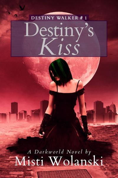 Produktbild: Destiny's Kiss: a Darkworld novel