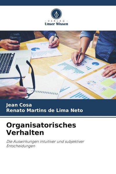 Organisatorisches Verhalten, Taschenbuch von Jean Cosa , Renato Martins de Lima Neto, Verlag Unser Wissen, 9786206376200