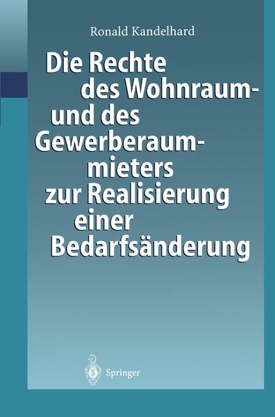Produktbild: Die Rechte des Wohnraum- und des Gewerberaummieters zur Realisierung einer Bedarfs&auml;nderung