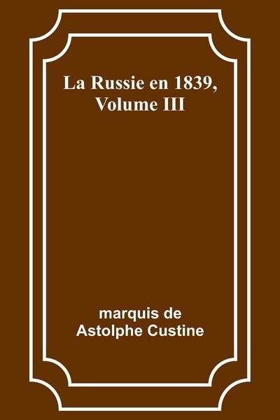 Produktbild: La Russie en 1839, Volume III