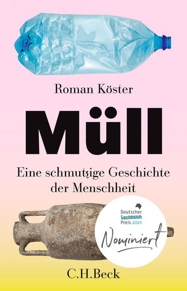 Müll, Gebundene Ausgabe von Roman Köster, C.H. Beck, 9783406805806