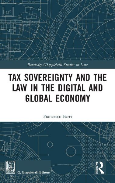 Produktbild: Tax Sovereignty and the Law in the Digital and Global Economy