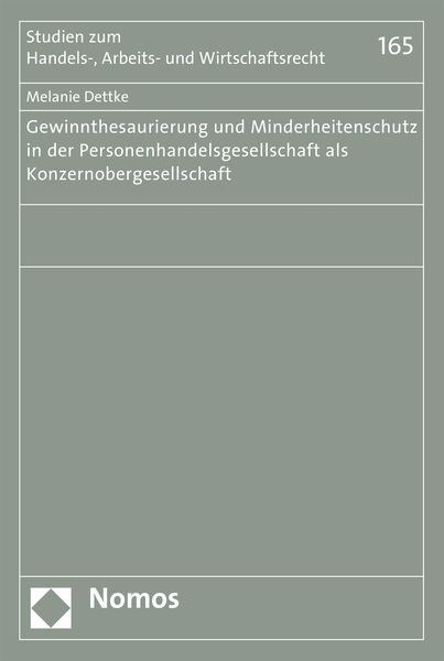 Produktbild: Gewinnthesaurierung und Minderheitenschutz in der Personenhandelsgesellschaft als Konzernobergesellschaft
