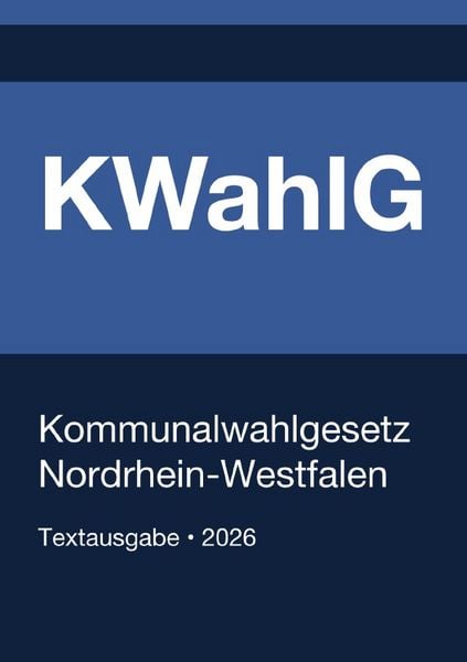 Produktbild: KWahlG - Kommunalwahlgesetz Nordrhein-Westfalen 2026